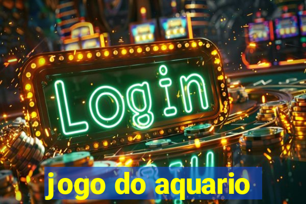 jogo do aquario